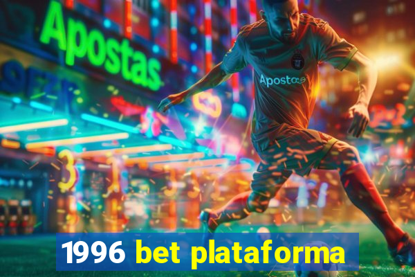 1996 bet plataforma